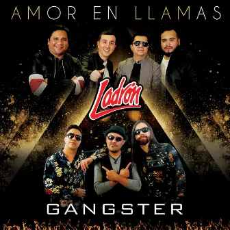 Amor En Llamas by Gangster