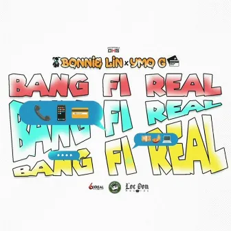 Bang Fi Real by Bonnie Lin