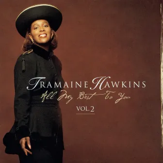 All My Best To You Vol 2 by Tramaine Hawkins