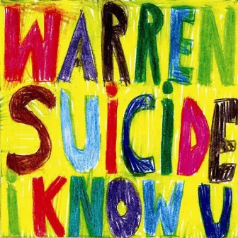 I Know You by Warren Suicide