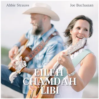 Eileh Chamdah Libi by Abbie Strauss