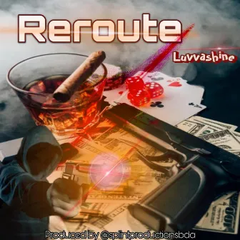 REROUTE by LUVVASHINE