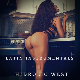 Latin Instrumentals by Hidrolic West