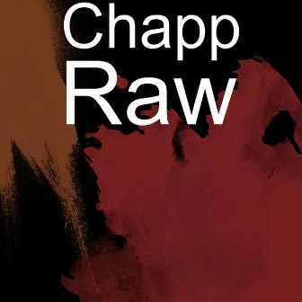 Raw by Chapp