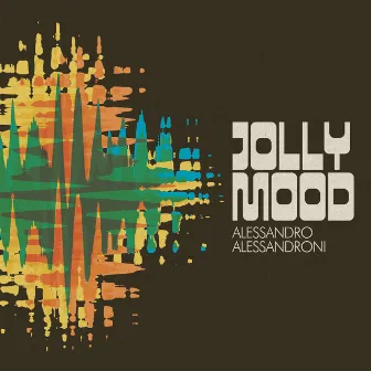 Jolly Mood by Alessandro Alessandroni