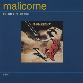 Balançoire en feu by Malicorne