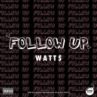 Follow Up by Watt$