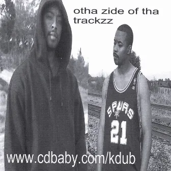 Otha Zide Of Tha Trackzz by K-DUB