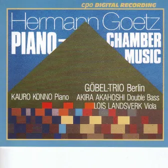 Goetz: Piano Chamber Music by Göbel-Trio Berlin