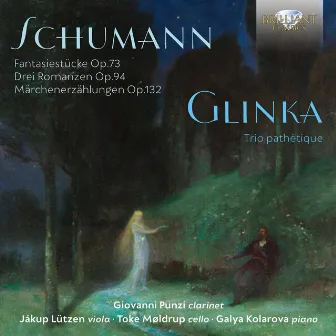 Schumann, Glinka: Fantasiestücke, Op. 73, Trio Pathétique by Jákup Lützen