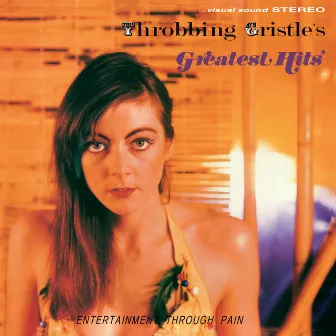 Throbbing Gristle's Greatest Hits (Remastered) by Throbbing Gristle