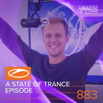 A State Of Trance Episode 883 (+ Guest Mix: Push) by Push