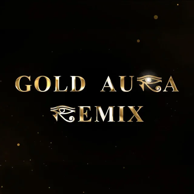 Gold Aura (Remix)