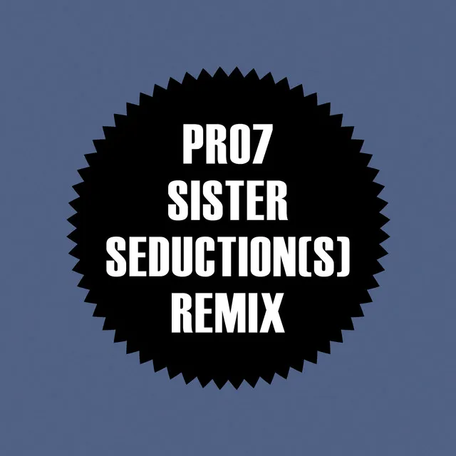 Sister (Seduction(s) Remix)