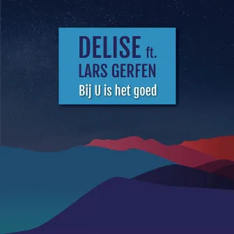 Bij U is het goed by Delise