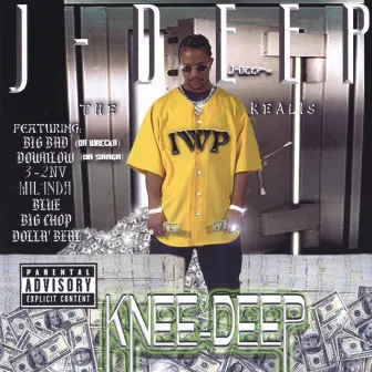 Knee Deep by J-Deep