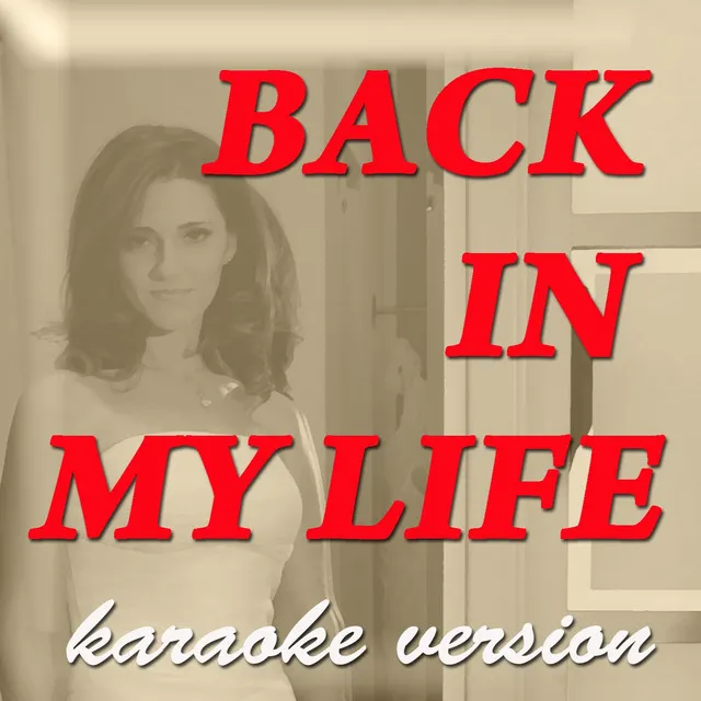 Back in My Life (Karaoke Version) (Originally Perfomed By Fly Project)