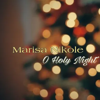 O Holy Night by Marisa Nikole