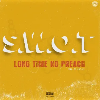 Long Time No Preach by S.W.O.T