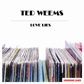 Love Lies by Ted Weems