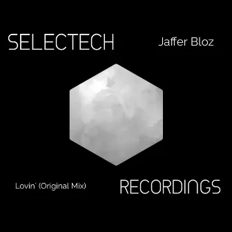 Lovin´´ (Original Mix) by Jaffer Bloz