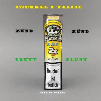 Zünd den Blunt by 952Urkel