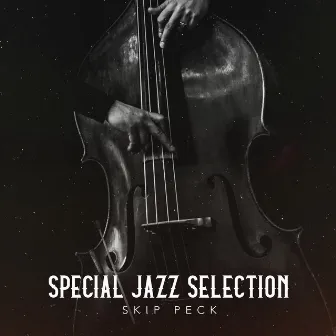 Special Jazz Selection by Skip Peck