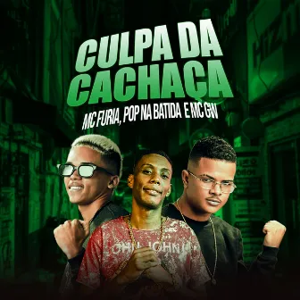 Culpa da Cachaça (Remix) by Mc Furia