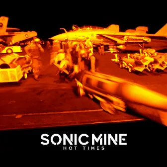 Hot Times by Sonic Mine