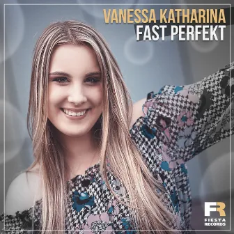 Fast perfekt by Vanessa Katharina