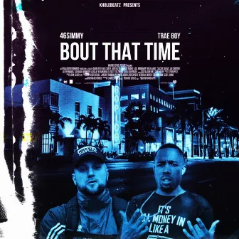 Bout That Time by Trae Boy