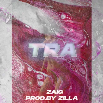 Tra by Zaig