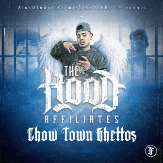 ChowTown Ghettos by The Hood Affiliates