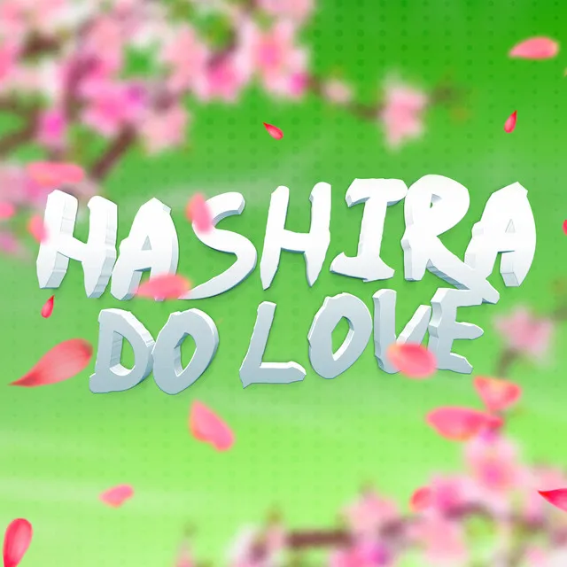 Hashira do Love