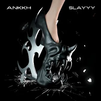 Slayyy by ANKKH