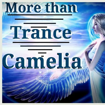 More Than Trance by Camelia