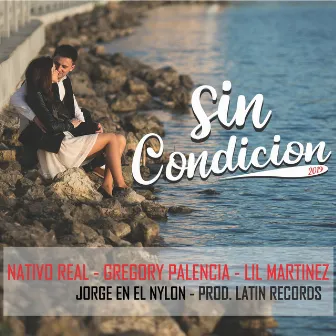 Sin Condicion by Lil Martinez