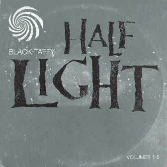 Half Light by Black Taffy