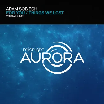 For You / Things We Lost by Adam Sobiech