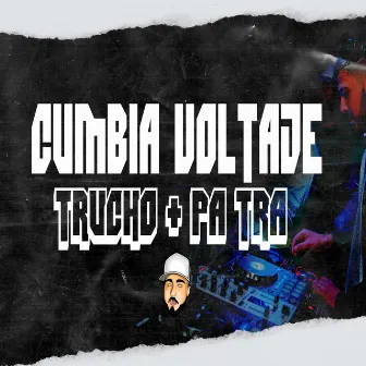 Cumbia Voltaje Trucho + Pa Tra by Ciro deejay