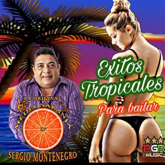 Exitos Tropicales Para Bailar by La Original Media Naranja D´Sergio Montenegro