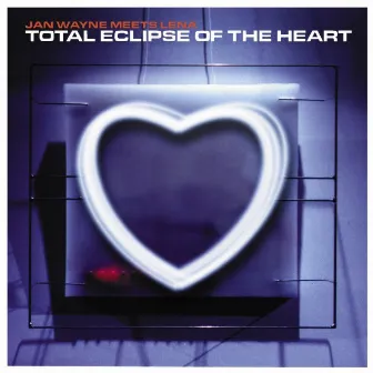 Total Eclipse Of The Heart by Jan Wayne