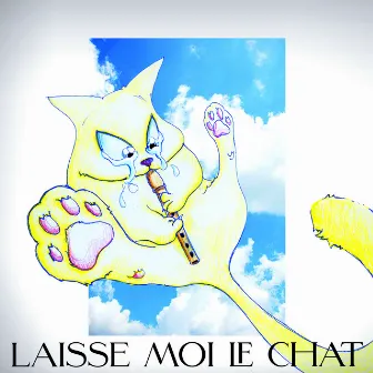 Laisse moi le chat by Johan Papaconstantino