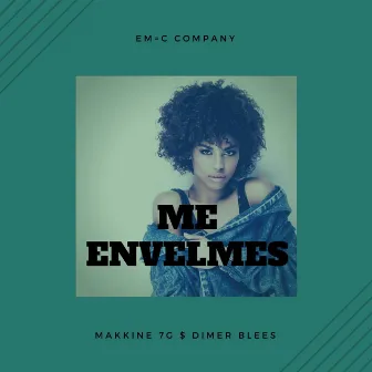 Me Envuelves by Dimer Blees