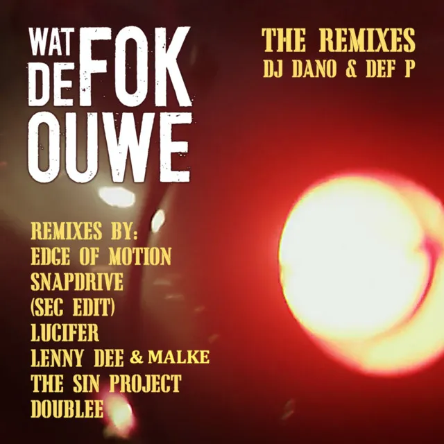 Wat de FOK ouwe - SnapDrive Remix