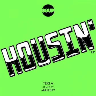 Housin' by Tekla