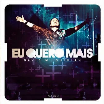 Eu Quero Mais by David Quinlan