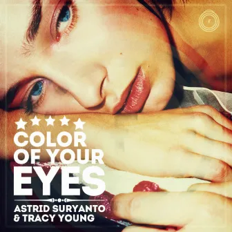 Color of Your Eyes by Astrid Suryanto