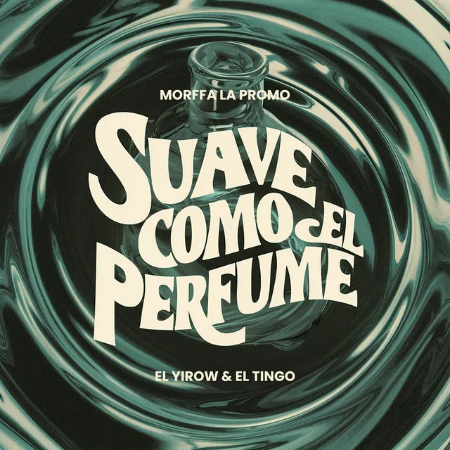 SUAVE COMO EL PERFUME