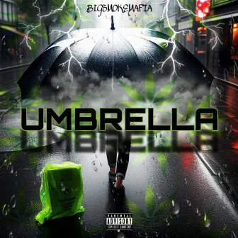 Umbrella by BIG SMOKE MAFIA